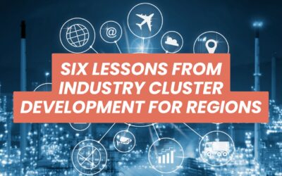 Six lessons for industry cluster development in regions