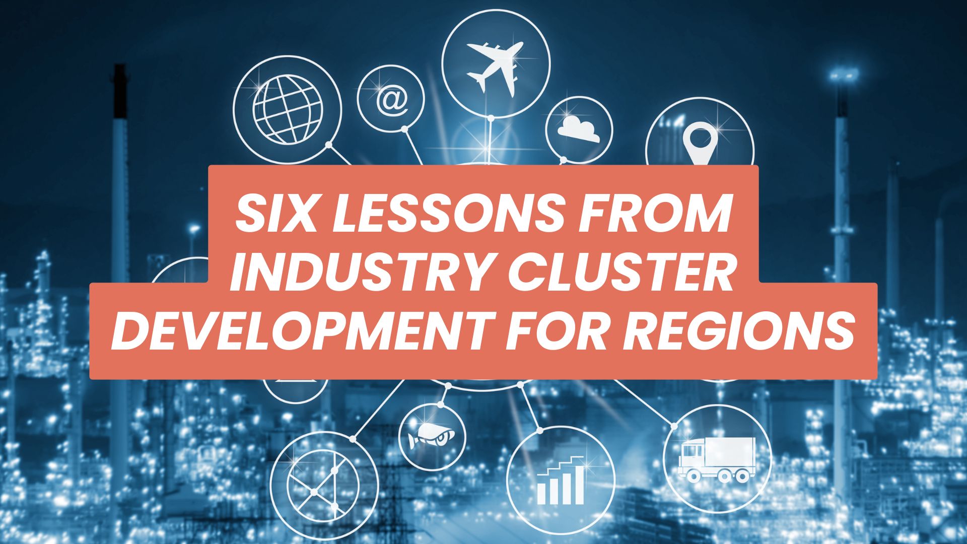 six_lessons_clusters Image of industrial activity with icons in the foreground
