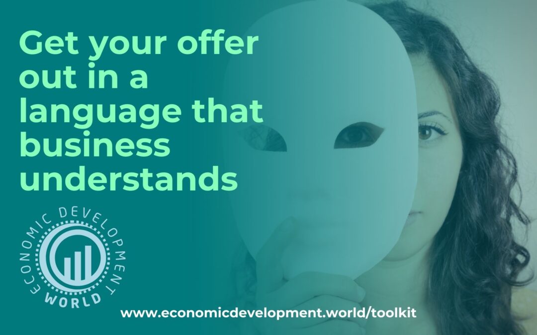 Get your offer out in a language that business understands