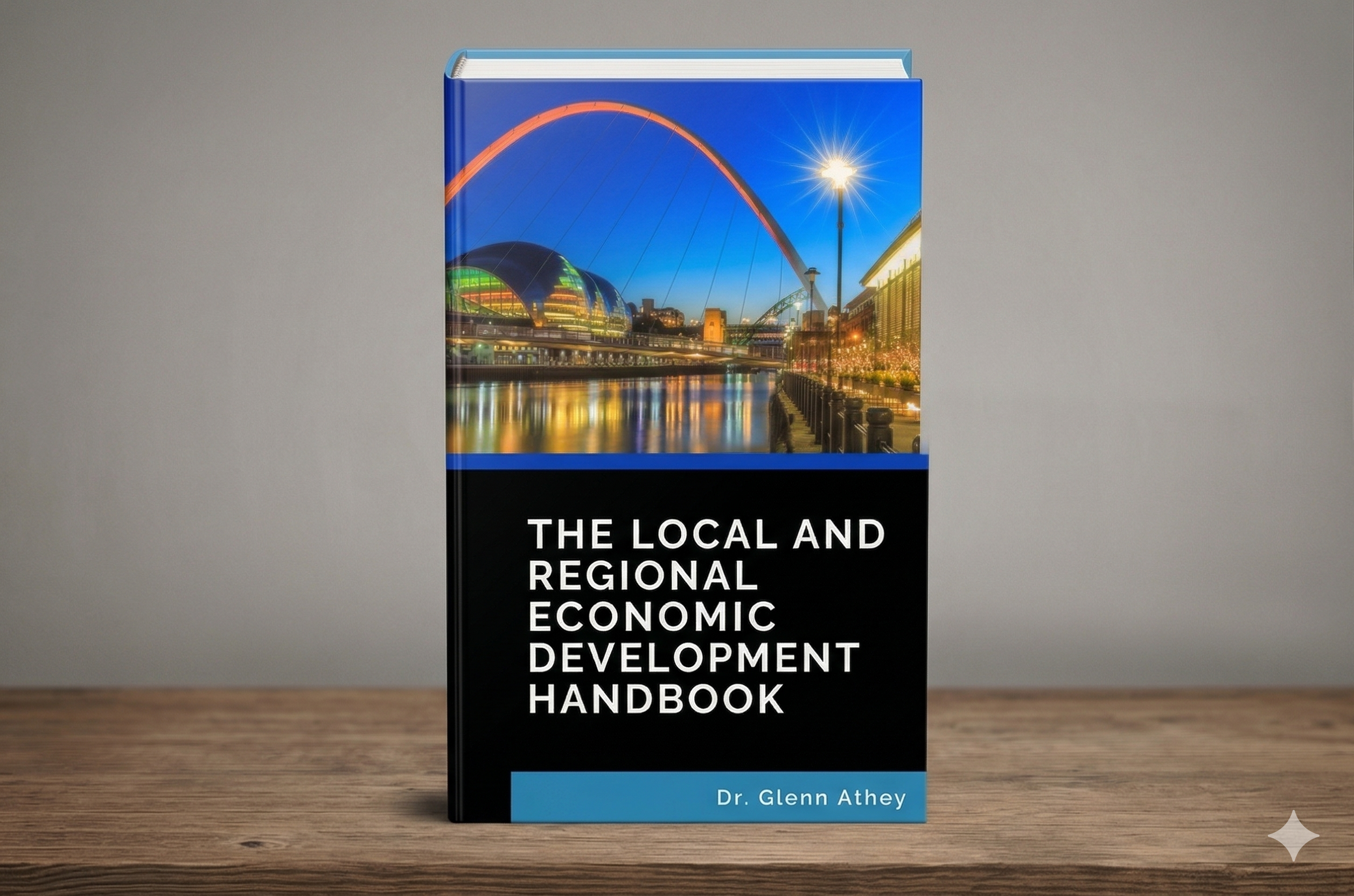 The Local and Regional Economic Development Handbook