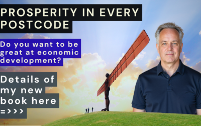Become GREAT at economic development: check out my latest book Prosperity In Every Postcode